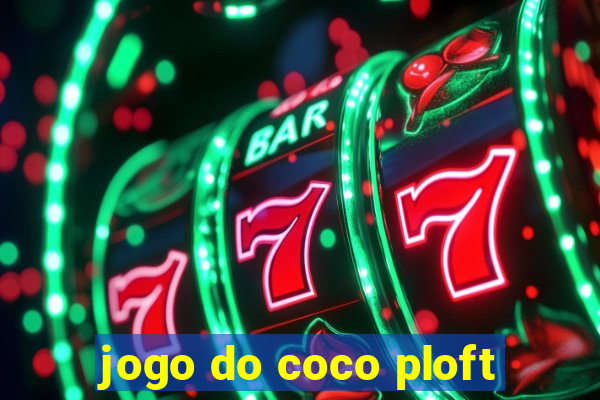 jogo do coco ploft